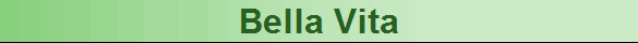 Bella Vita